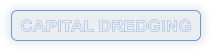 CAPITAL DREDGING