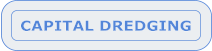 CAPITAL DREDGING